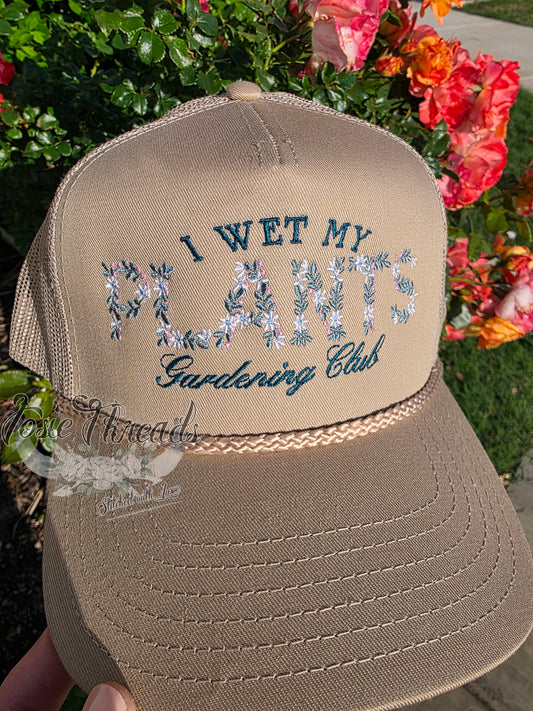 I Wet My Plants Gardening Club Hat