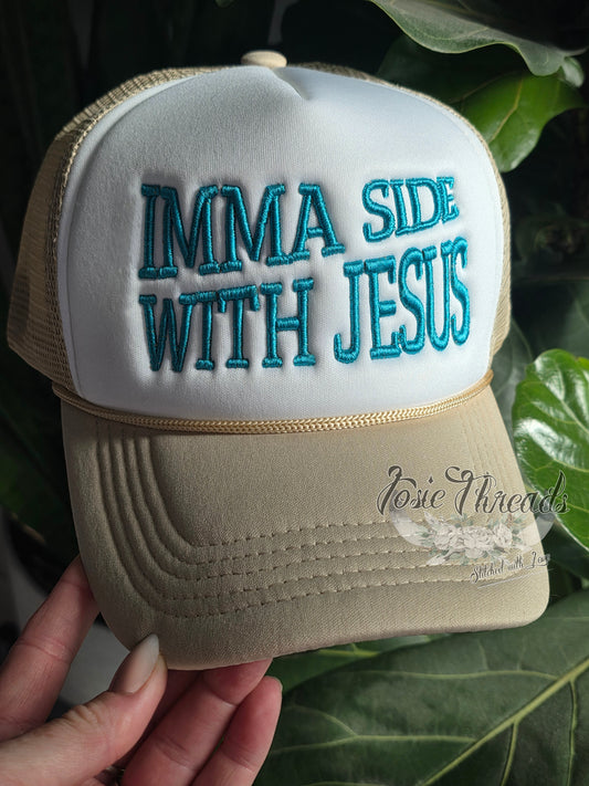 "imma side with Jesus" Hat, 3d Puff Embroidered Foam Cap