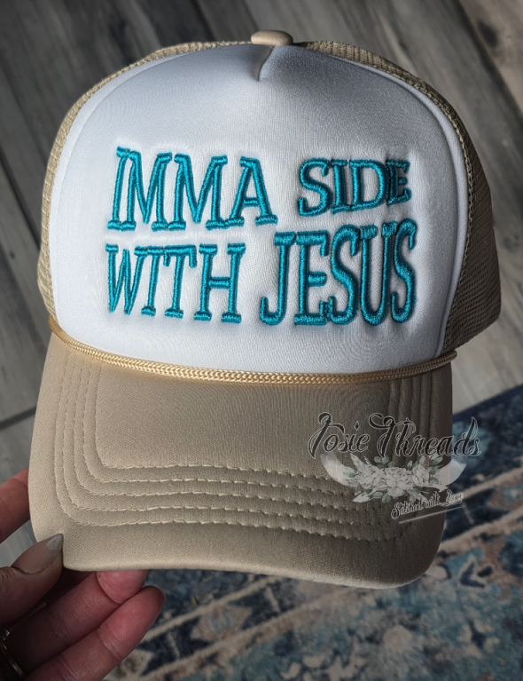 "imma side with Jesus" Hat, 3d Puff Embroidered Foam Cap