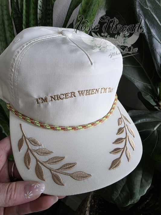I'm Nicer When I'm Tan Embroodered Hat